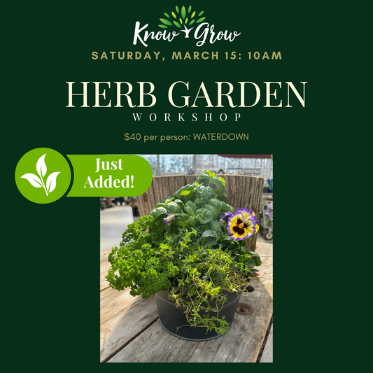 Know + Grow Herb Garden Workshop: March 15